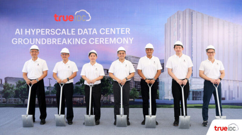 True IDC Advances Continuous Investment with 6 Billion Baht in Its 7th Data Center in Northern Bangkok, Fueling Cloud and AI Growth to Drive Thailand’s Evolution into a Full-Fledged AI Economy