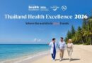 Thailand Launches “Thailand Health Excellence 2026”  The Next Chapter of Global Healing  Advancing Thailand as a Global Health & Healing Destination