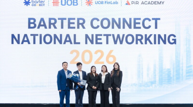Barter Connect ผนึก UOB, UOB FinLab และ PiR Academy จัดงาน “Barter Connect National Networking 2026” มอบสิทธิพิเศษเฉพาะสมาชิก อัปเดต 4 มุมมองธุรกิจ สู่โอกาสเติบโตที่จับต้องได้